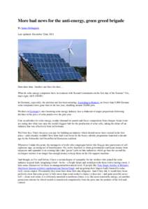 More bad news for the anti-energy, green greed brigade By James Delingpole Last updated: December 22nd, 2011 Dum dum dum. Another one bites the dust..... What do solar energy companies have in common with Second Lieutena