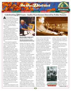 FALL 2014 REGINA’S WAREHOUSE BUSINESS IMPROVEMENT DISTRICT QUARTERLY NEWSLETTER Celebrating 50 Years - Audio Warehouse (Saved by Polka Tunes)  A