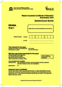 Western Australian Certificate of Education Examination, 2014 Question/Answer Booklet DRAMA