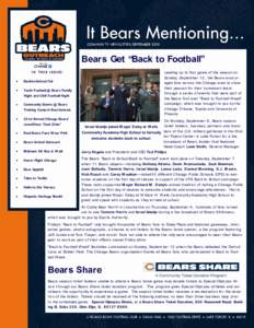 Bears Get “Back to Football” Leading up to fir st game of the season on Sunday, September 1 2 , the Bear s encour aged fans acr oss the Chicago ar ea to show their passion for their hometown team thr ough a ser ies o