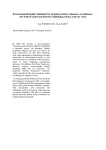 Environmental Quality Standards for [organic] priority substances in sediments: the Water Framework Directive challenging science, and vice versa Paul WHITEHOUSE1, Marc BABUT2 1  Environment Agency (UK); 2Cemagref (Franc