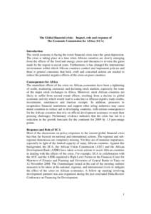 The Global financial crisis: Impact, role and response of The Economic Commission for Africa (ECA) Introduction The world economy is facing the worst financial crisis since the great depression. The crisis is taking plac