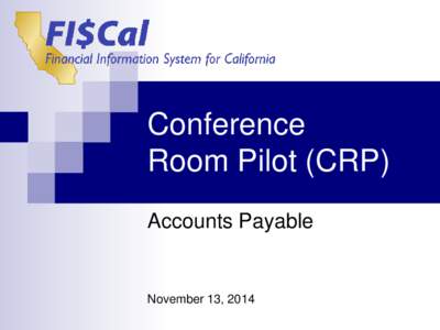 Conference Room Pilot (CRP) Accounts Payable November 13, 2014