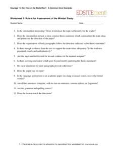 Courage “In the Time of the Butterflies”: A Common Core Exemplar  Worksheet 5: Rubric for Assessment of the Mirabal Essay Student Name _____________________________________________________Date ___________________  1.