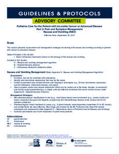 GUIDELINES & PROTOCOLS ADVISORY COMMITTEE Palliative Care for the Patient with Incurable Cancer or Advanced Disease Part 2: Pain and Symptom Management Nausea and Vomiting (N&V) Effective Date: September 30, 2011