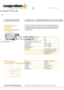 Expeditionsmobil:  Land Rover 130 TDI Defender mit LB-L262.D Kabinenform LB-262.D