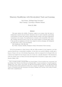 Monetary Equilibrium with Decentralized Trade and Learning Luis Araujo - Michigan State University∗ Braz Camargo - University of Western Ontario March 22, 2005  Abstract