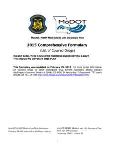 MoDOT/MSHP Medical and Life Insurance Plan[removed]Comprehensive Formulary (List of Covered Drugs) PLEASE READ: THIS DOCUMENT CONTAINS INFORMATION ABOUT THE DRUGS WE COVER IN THIS PLAN