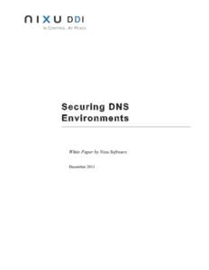 Securing DNS Environments White Paper by Nixu Software December 2011