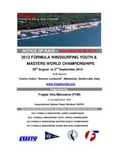 NOTICE OF RACE – amended[removed]FORMULA WINDSURFING YOUTH & MASTERS WORLD CHAMPIONSHIPS 28th August to 2nd September 2012 TO BE HELD AT