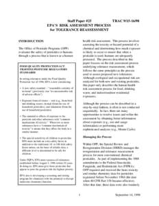 Staff Paper #25 TRAC[removed]EPA’S RISK ASSESSMENT PROCESS for TOLERANCE REASSESSMENT health risk assessment. This process involves assessing the toxicity or hazard potential of a