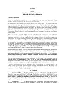 REPORT OF THE HOME MISSIONS BOARD Chairman’s Introduction A week may be a long time in politics, but it seems in church life, a year seems more like a week! Time is