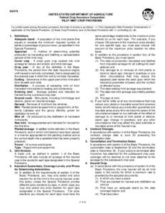 [removed]UNITED STATES DEPARTMENT OF AGRICULTURE Federal Crop Insurance Corporation PILOT MINT CROP PROVISIONS If a conflict exists among the policy provisions, the order of priority is as follows: (1) The Catastrophic Ris