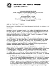 Testimony Presented Before the Senate Committees on Energy & Environment and Agriculture Thursday, February 6, 2014 at 3:30pm by Richard Rocheleau, Director Hawai‘i Natural Energy Institute