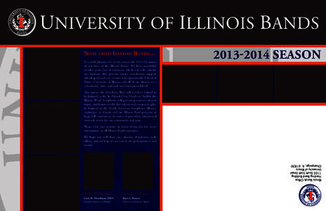 Note from Illinois Bands… It is with pleasure we invite you to the[removed]season of activities of the Illinois Bands. We have assembled another great year of endeavors which not only educate our students, they provide