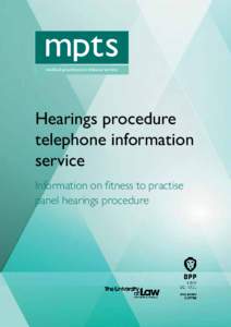 Hearings procedure telephone information service Information on fitness to practise panel hearings procedure