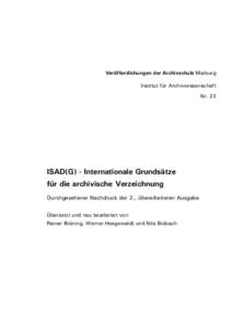 Veröffentlichungen der Archivschule Marburg Institut für Archivwissenschaft Nr. 23 ISAD(G) - Internationale Grundsätze für die archivische Verzeichnung