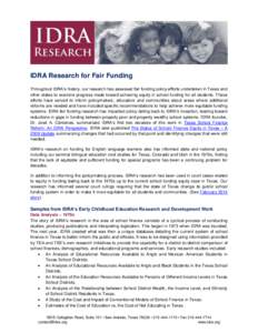 IDRA Research for Fair Funding Throughout IDRA’s history, our research has assessed fair funding policy efforts undertaken in Texas and other states to examine progress made toward achieving equity in school funding fo