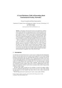 A Least Resistance Path in Reasoning about Unstructured Overlay Networks Giorgos Georgiadis and Marina Papatriantafilou Department of Computer Science and Engineering, Chalmers University of Technology, SGötebo