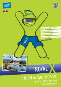 Spring special offers Summer offers Holiday Camps Group & Sport Vacations Spring / Summer 2012