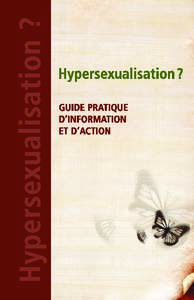 CE GUIDE EST UN PROJET DU CENTRE D’AIDE ET DE LUTTE CONTRE LES AGRESSIONS À CARACTÈRE SEXUEL (CALACS) DE RIMOUSKI Recherche et rédaction : Lucie Poirier et Joane Garon, CALACS de Rimouski