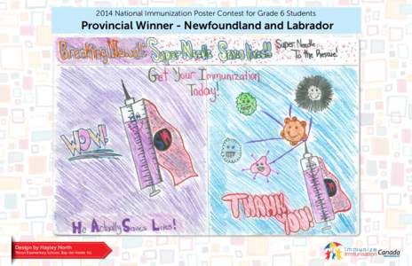 2014 National Immunization Poster Contest for Grade 6 Students  Provincial Winner - Newfoundland and Labrador Design by Hayley North Tricon Elementary School, Bay-de-Verde NL
