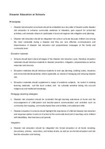 Disaster Education at Schools  Principles 1.  Disaster risk education at schools should be embedded as a key pillar of broader public disaster