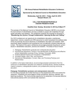 15th Annual National Rehabilitation Educators Conference Sponsored by the National Council on Rehabilitation Education Wednesday, April 22, 2015 – Friday, April 24, 2015 Newport Beach, CA CALL FOR PROGRAM PROPOSALS POS