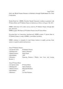 Aug17,2011 Entry into Retail Finance Business in Indonesia through Establishment of a Joint Corporation Mizuho Bank Ltd., (MHBK: President Takashi Tsukamoto) reached an agreement with PT Imora Motor and PT Balimor Financ