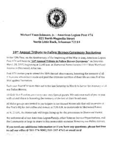 ffi MichaelVann f ohnson,f r. - American LegionPost #7 4 BZL North Magnolia Street North Little Rock,Arkansas 72LI4  19dnAnnual Tribute to Fallen Eeroes CeremonyInvitation