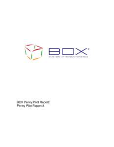 BOX Penny Pilot Report: Penny Pilot Report 8 Table of Contents Chapter 1- Overview and Summary 1.1