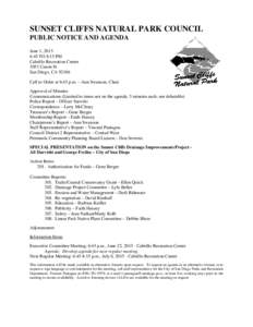 SUNSET CLIFFS NATURAL PARK COUNCIL PUBLIC NOTICE AND AGENDA June 1, 2015 6:45 TO 8:15 PM Cabrillo Recreation Center 3051 Canon St.