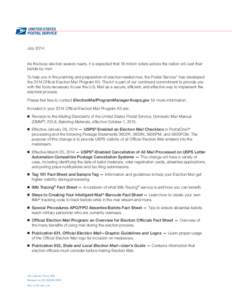 July[removed]As the busy election season nears, it is expected that 19 million voters across the nation will cast their ballots by mail. To help you in the planning and preparation of election-related mail, the Postal Serv