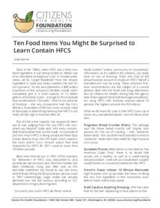 FOUNDATION citizens.org/foundation Ten Food Items You Might Be Surprised to Learn Contain HFCS Linda Bonvie