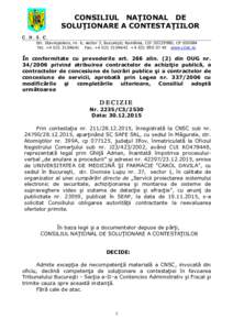 CONSILIUL NAŢIONAL DE SOLUŢIONARE A CONTESTAŢIILOR C. N. S. C. Str. Stavropoleos, nr. 6, sector 3, Bucureşti, România, CIF, CPTel. +Fax. + +www.cnsc.ro