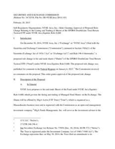 SECURITIES AND EXCHANGE COMMISSION (Release No[removed]; File No. SR-NYSEArca[removed]February 20, 2015 Self-Regulatory Organizations; NYSE Arca, Inc.; Order Granting Approval of Proposed Rule Change Relating to the L