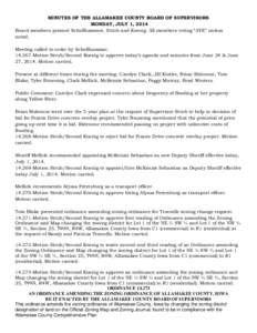 MINUTES OF THE ALLAMAKEE COUNTY BOARD OF SUPERVISORS MONDAY, JULY 1, 2014 Board members present Schellhammer, Strub and Koenig. All members voting “AYE” unless noted. Meeting called to order by Schellhammer[removed]M