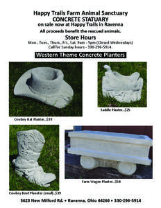 Happy Trails Farm Animal Sanctuary CONCRETE STATUARY on sale now at Happy Trails in Ravenna All proceeds benefit the rescued animals.  Store Hours