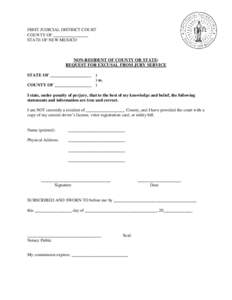 FIRST JUDICIAL DISTRICT COURT COUNTY OF ________________ STATE OF NEW MEXICO NON-RESIDENT OF COUNTY OR STATE: REQUEST FOR EXCUSAL FROM JURY SERVICE