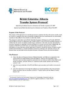 Alberta Council on Admissions and Transfer British Columbia / Alberta Transfer System Protocol1 Approved by the Alberta Council on Admissions and Transfer on January 25th 2007