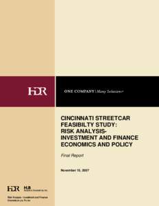 CINCINNATI STREETCAR FEASIBILTY STUDY: RISK ANALYSISINVESTMENT AND FINANCE ECONOMICS AND POLICY Final Report