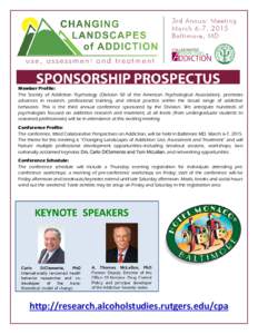 Member Profile: The Society of Addiction Psychology (Division 50 of the American Psychological Association), promotes advances in research, professional training, and clinical practice within the broad range of addictive