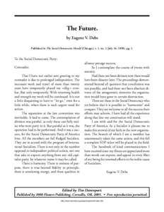 Eugene V. Debs Letter to the Social Democratic Party, July[removed]The Future. by Eugene V. Debs