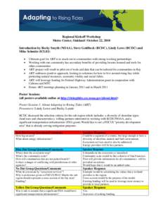 Regional Kickoff Workshop Metro Center, Oakland | October 22, 2010 Introduction by Becky Smyth (NOAA), Steve Goldbeck (BCDC), Lindy Lowe (BCDC) and Mike Schmitz (ICLEI) • •