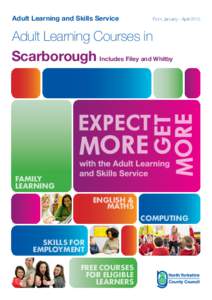 Adult Learning and Skills Service  From January - April 2015 Adult Learning Courses in Scarborough Includes Filey and Whitby