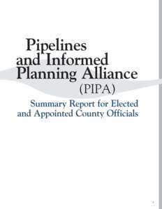 Pipelines and Informed Planning Alliance (PIPA)  Summary Report for Elected