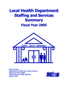 Local Health Department Staffing and Services Summary Fiscal Year[removed]COUNTY HEALTH DEPARTMENT