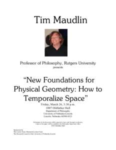 Tim Maudlin  Professor of Philosophy, Rutgers University presents  “New Foundations for