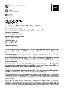 PERFORMING HISTORY con Ion Grigorescu e il duo di artisti Anetta Mona Chiøa & Lucia Tkácˇ ová Curatori: Maria Rus Bojan e Ami Barak Con la collaborazione speciale di Bogdan Ghiu, della rivista IDEA arts + society e I