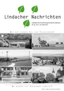 Lindacher Nachrichten Lokalblatt der Einwohnergemeinde Kirchlindach 34. Jg. | Nr. 2 | 30. April 2012 W